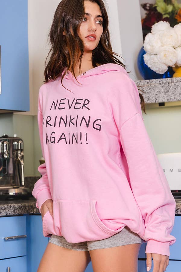 'NEVER DRINKING AGAIN' Print Graphic Hoodie