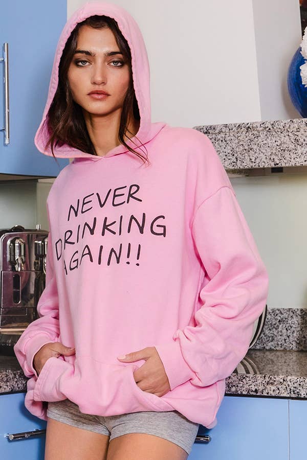 'NEVER DRINKING AGAIN' Print Graphic Hoodie