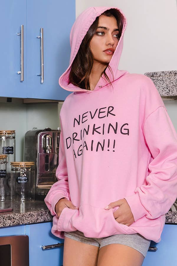 'NEVER DRINKING AGAIN' Print Graphic Hoodie