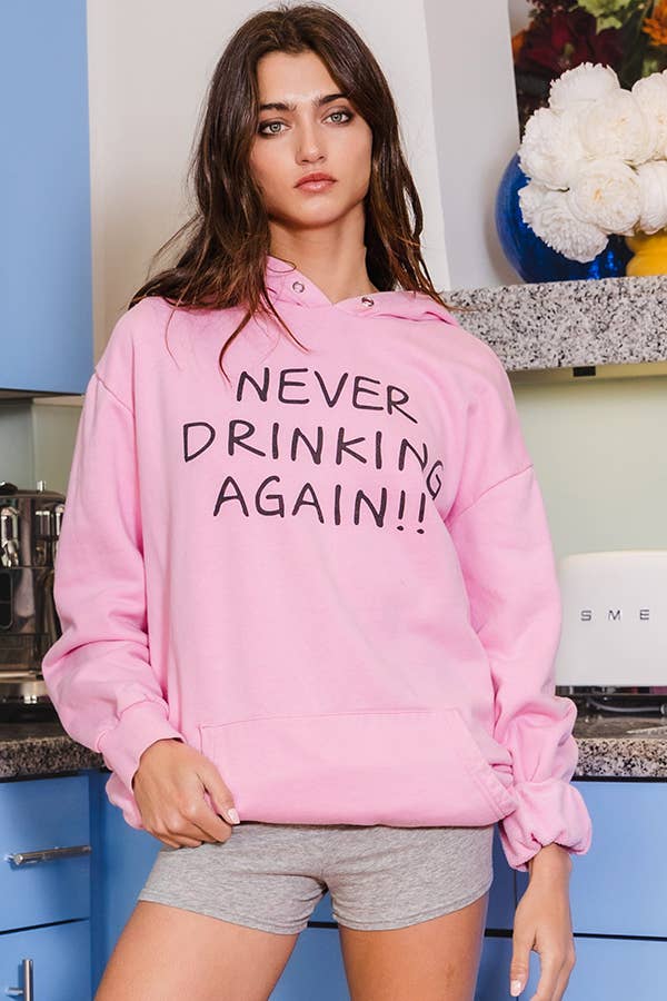 'NEVER DRINKING AGAIN' Print Graphic Hoodie